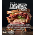 Best of Diner Classics Cookbook: A Taste of Nostalgia - 100+ Best Copycat Classic American Dinners Recipes