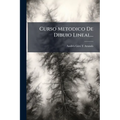 Curso Metodico De Dibuio Lineal...