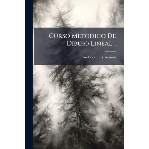 Curso Metodico De Dibuio Lineal...