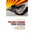 Policing Economic Crime in Russia: From Soviet Planned Economy to Capitalism