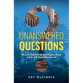 Unanswered Questions: What the September Eleventh Families Asked and the 9/11 Commission Ignored