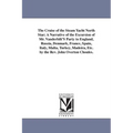 The Cruise of the Steam Yacht North Star; A Narrative of the Excursion of Mr. Vanderbilt'S Party to England, Russia, Denmark, France, Spain, Italy, Ma