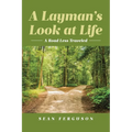 A Layman's Look at Life: A Road Less Traveled