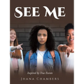See Me: Inspired by True Events