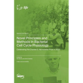 Novel Principles and Methods in Bacterial Cell Cycle Physiology: Celebrating the Charles E. Helmstetter Prize in 2022