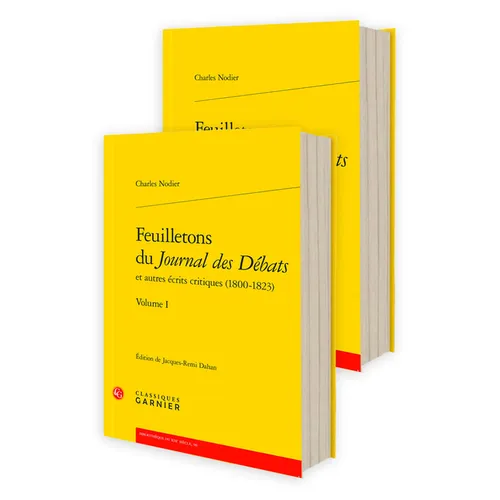Feuilletons Du Journal Des Debats Et Autres Ecrits Critiques (1800-1823)