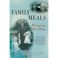 Family Meals: Bringing Her Home