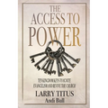 The Access to Power: Ten Kingdom Keys to Ignite Evangelism and Revive the Church
