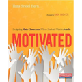 Motivated: Designing Math Classrooms Where Students Want to Join in