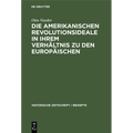 Die Amerikanischen Revolutionsideale in Ihrem Verhältnis Zu Den Europäischen: Untersucht an Thomas Jefferson