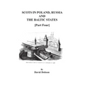 Scots in Poland, Russia, and the Baltic States. Part Four