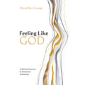 Feeling Like God
