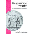 The Remaking of France: The National Assembly and the Constitution of 1791
