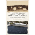 A Century of Maritime Science: The St. Andrews Biological Station