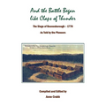 And the Battle Began like Claps of Thunder: The Siege of Boonsborough, 1778 As Told by the Pioneers
