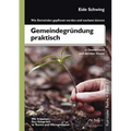 Gemeindegründung praktisch - Wie Gemeinden gepflanzt werden und wachsen können