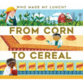 From Corn to Cereal