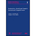 Productivity, Growth, and Canada's International Competitiveness