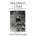 Not Hitler's Child: Christa-Maria's (Extra)Ordinary Life, Early Childhood to 2000