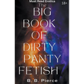 The Big Book of Dirty Panty Fetish