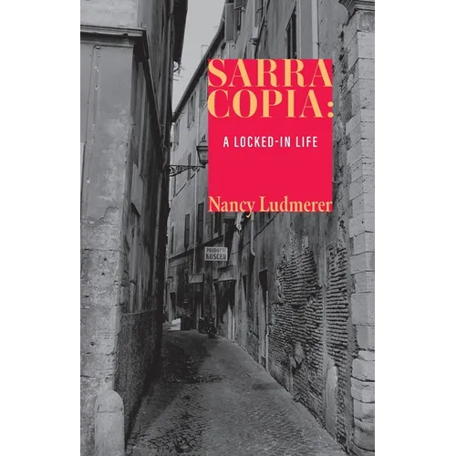 Sarra Copia: A Locked-in Life