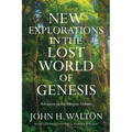 New Explorations in the Lost World of Genesis: Advances in the Origins Debate