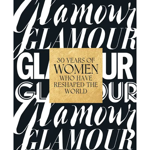 Glamour: 30 Years of Women Who Have Reshaped the World