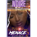 Married To A New York Menace 2: He's The Sickest In The City