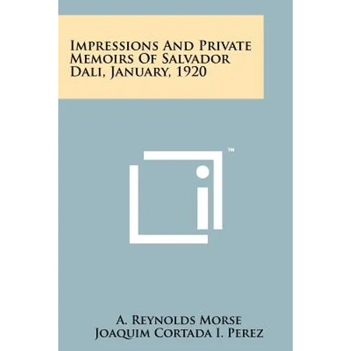 Impressions And Private Memoirs Of Salvador Dali, January, 1920