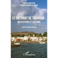 Le sultanat de Tadjoura: institutions et histoire