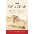 The Way of Ch'an: Essential Texts of the Original Tradition