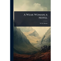 A Weak Woman; a Novel