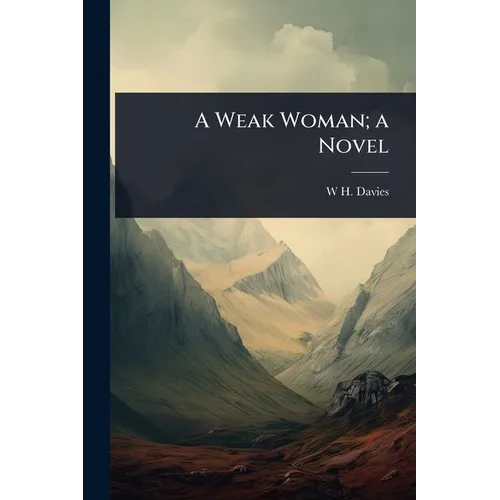 A Weak Woman; a Novel