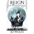 Reign Of The Desert Wolf: Alpha