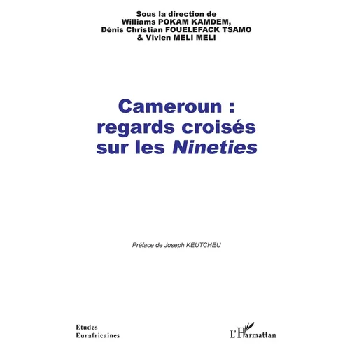 Cameroun: regards croisés sur les Nineties