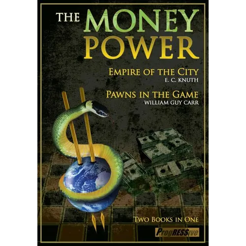 The Money Power: Empire of the City and Pawns in the Game
