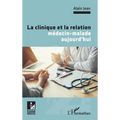 La clinique et la relation médecin-malade aujourd'hui