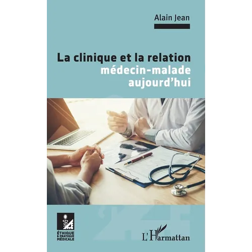 La clinique et la relation médecin-malade aujourd'hui