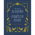 The Story of Alabama in Fourteen Foods