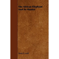 The African Elephant And Its Hunter