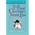 The First Christmas Present Ever: A Children's Program