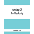 Genealogy Of The Tilley Family