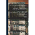 Foote Family, Comprising the Genealogy and History of Nathaniel Foote, of Wethersfield, Conn., and His Descendants. of 2 Primary Source Edition; Volum