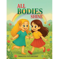 All Bodies Shine