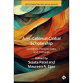 Anti-Colonial Global Scholarship: Contexts, Perspectives, and Debates