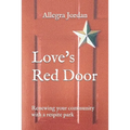 Love's Red Door: Renewing your Community with a Respite Park