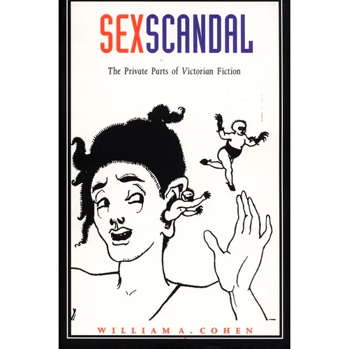 Sex Scandal: The Private Parts of Victorian Fiction
