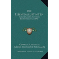 Die Eisengallustinten: Grundlagen Zu Ihrer Beurtheilung (1890)