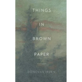 Things in Brown Paper