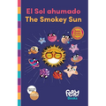 El Sol ahumado - The Smokey Sun: Bilingual Book Spanish/English for Kids: Bilingual Book Spanish/English for Kids: Bilingual Book Spanish/English for